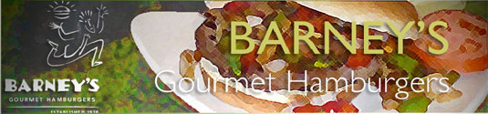 Barney's Gourmet Hamburgers - Sherman Oaks